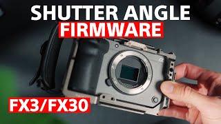 SONY Firmware FX3/FX30 & FX6. FINALLY Shutter angle and more!!!