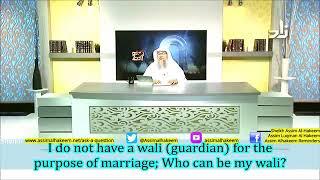 I do not have a Wali (Guardian), Who can be my Wali? - Sheikh Assim Al Hakeem