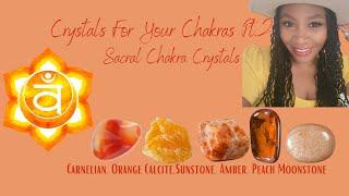 Sacral Chakra Crystals | Crystals for Your Sacral Chakra | Crystals for Beginners | ZuZuNatural