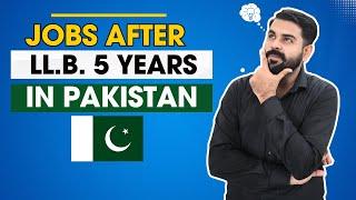 Government Jobs After LLB 5 Years | Scope of Law in Pakistan | The Law Channel