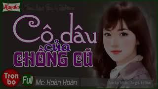 [Trọn bộ] Cô Dâu Của Chồng Cũ | Truyện ngôn tình hay nhất cảm động Tìm lại tình yêu