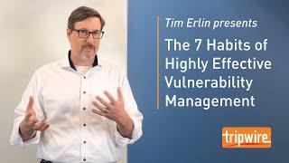 7 Habits of Highly-Effective Vulnerability Management