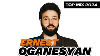 TOP 5 REMIX 2024- Ernest Ogannisyan