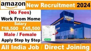 Amazon Work From Home Jobs 2024 | Amazon Hiring | Amazon Recruitment | Private Job Vacancy 2024