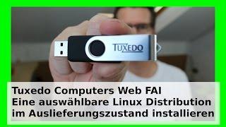 Linux Installation auf dem PC Tuxedo Computers Web FAI Gesamte Hardware funktioniert ab Installation