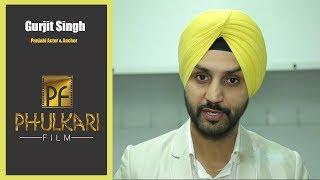 Gurjit Singh | Punjabi Actor & Anchor | Give Best wishes to Phulkari Films & Tv Channel 2018