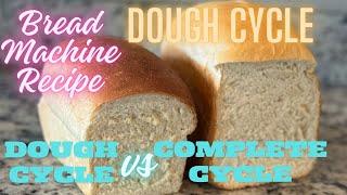 Bread Machine DOUGH CYCLE Recipe! Oven Baked Bread vs Bread Machine Loaf! #breadmachine #recipe