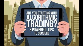 my best algo trading tips for beginners