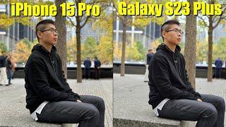 iPhone 15 Pro vs Samsung Galaxy S23 Plus Camera Comparison