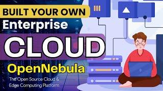 Build Your Own Cloud with OpenNebula on Ubuntu 22.04