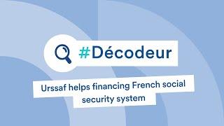 Urssaf helps financing French social security system