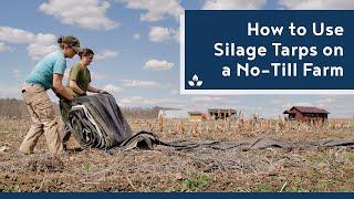 How to Use Silage Tarps on a No-Till Farm