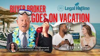 Buyer Broker Goes on Vacation: BBSA Requirements: Legal Hotline: Fall 2024