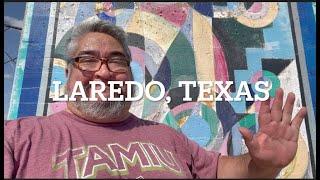 Laredo, Texas!