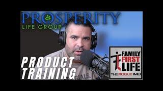 Product Knowledge Training Part 5 - Prosperity Life Group