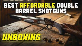 The BEST AFFORDABLE Double Barrel Shotguns In 2024!