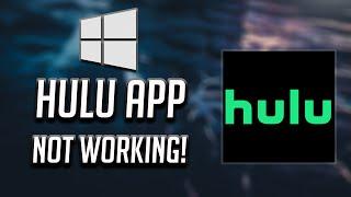 Hulu App Not Working Fix Windows 10 - [2024