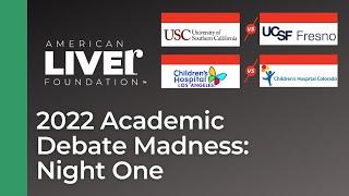 2022 American Liver Foundation Academic Debate Madness Day 1