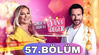 SONGÜL VE UĞUR İLE SANA DEĞER 57.BÖLÜM (5 KASIM 2024)