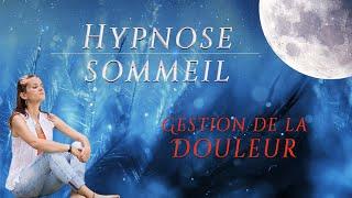 Hypnose pour dormir, soulager les douleurs pour s'endormir paisiblement.