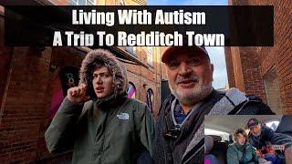 Living With Autism  A Trip To Redditch Town