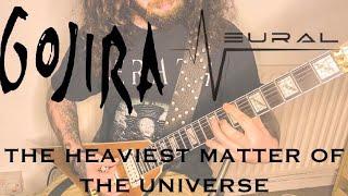 Gojira - The Heaviest Matter Of The Universe (Guitar Cover) | Neural DSP Archetype: Gojira