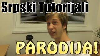 Srpski Tutorijali PARODIJA!