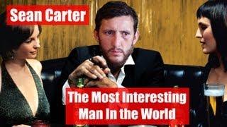 Sean Carter: The Most Interesting Man In the World