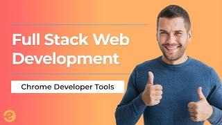 Full Stack Web Development | Chrome Developer Tools | Eduonix