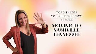 Top 5 Things You Need to Know Before Moving to Nashville Tennessee