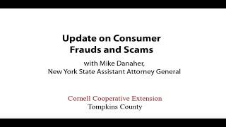 Update on Consumer Frauds & Scams, 7/11/19- Mike Danaher