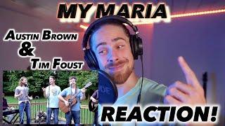 Austin Brown & Tim Foust (Home Free) -  My Maria FIRST REACTION! (Livestream part 7)