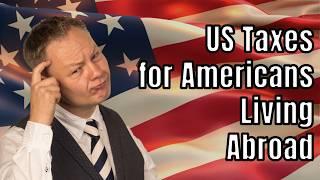 US Taxes for Americans Living Abroad | International Expat Tax 