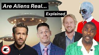 Are Aliens Among Us? Presidents, Scientists & Celebs Weigh In | Explain This | Esquire