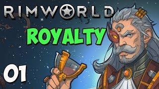Rimworld Royalty DLC- New Expansion - Ep 1 - Royal Beginnings