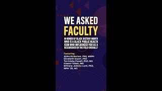 We Asked Faculty: Black History in Public Health