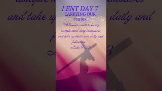 Lent in God's Hands: Day 7 - Carrying our cross #lentdevotion #faith #lentenjourney #prayer