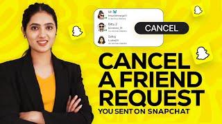 How To Cancel Sent Friend Request On Snapchat