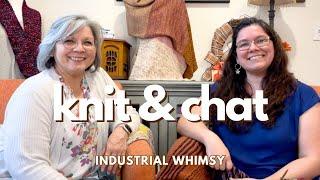 Knit and Chat New Knitting Podcast Handmade Gifts Industrial Whimsy Mother Daughter Knitter