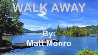 Walk Away By Matt Monro