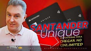 CARTÕES SANTANDER UNIQUE! ESTRATÉGIAS PARA CHEGAR NO CARTÃO SANTANDER UNLIMITED, LINK DISPONÍVEL.