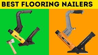 Top 5 Best Flooring Nailers