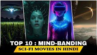 Top 10 MIND-BANDING Sci-fi Movies In Hindi | 2024 | Best Sci-fi Action Movies |