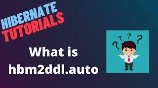 Hibernate Framework tutorial | Introduction to hibernate | hbm2ddl.auto | LEC 4