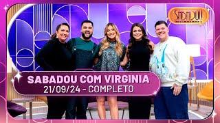 Sabadou com Virginia recebe Ferrugem e Bruna Louise | Sabadou com Virginia (21/09/24)