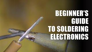 Beginner's Guide to Soldering Electronics Part 1