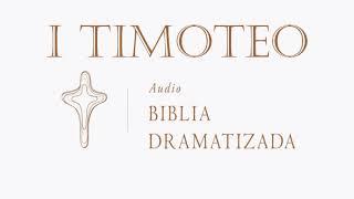 LIBRO PRIMERA DE TIMOTEO   AUDIO BIBLIA DRAMATIZADA   NUEVA TRADUCCIÓN VIVIENTE