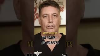 No Carbs = NO DIABETES