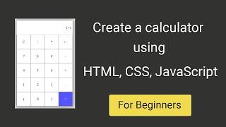 Create a simple calculator using HTML, CSS, JavaScript