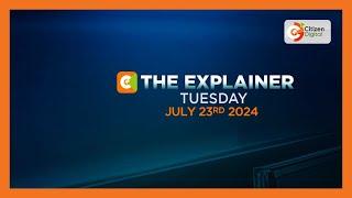 The Explainer - July 23, 2024